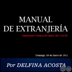 MANUAL DE EXTRANJERA - Por DELFINA ACOSTA - Domingo, 09 de Enero de 2011